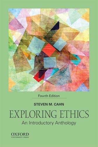 Book cover of Exploring Ethics: An Introductory Anthology (Fourth Edition)