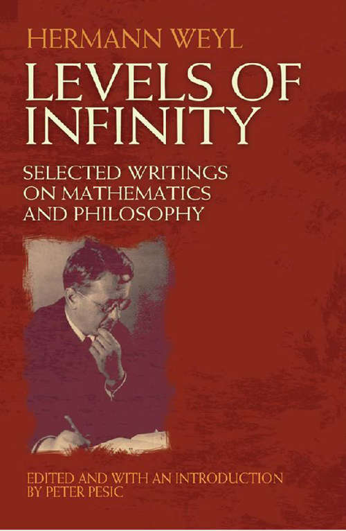 Levels of Infinity: Selected Writings on Mathematics and Philosophy (Dover Books on Mathematics)