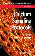 Calcium Signaling Protocols (Methods in Molecular Biology #114)