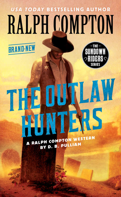 Book cover of Ralph Compton the Outlaw Hunters (The Sundown Riders Series)