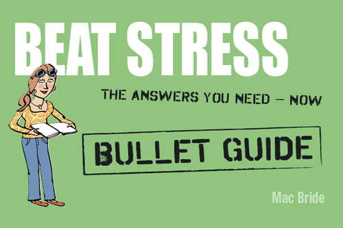 Book cover of Beat Stress: Bullet Guides