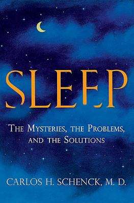 Book cover of Sleep: A Groundbreaking Guide to the Mysteries, the Problems, and the Solutions