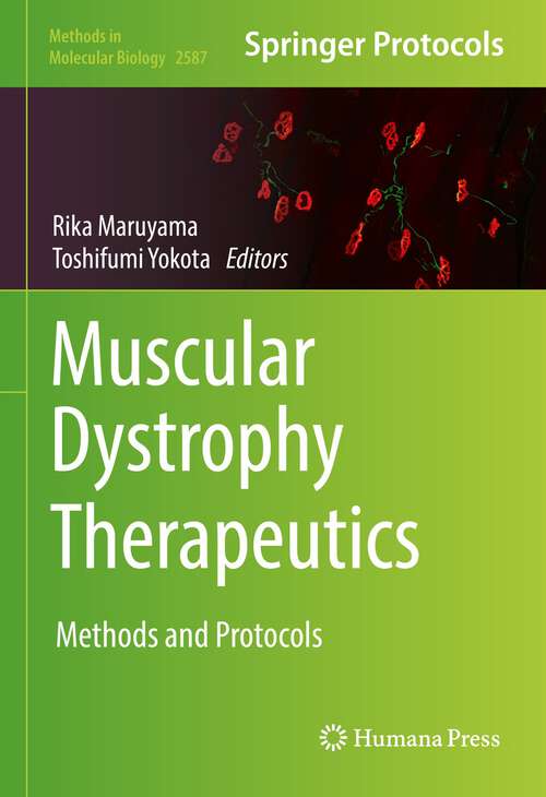 Book cover of Muscular Dystrophy Therapeutics: Methods and Protocols (1st ed. 2023) (Methods in Molecular Biology #2587)