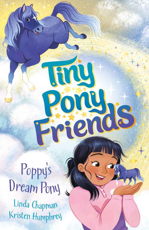 Book cover of Poppy's Dream Pony: Book 1 (Tiny Pony Friends #1)