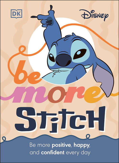 Book cover of Be More Stitch: Be More Positive, Happy, and Confident Every Day