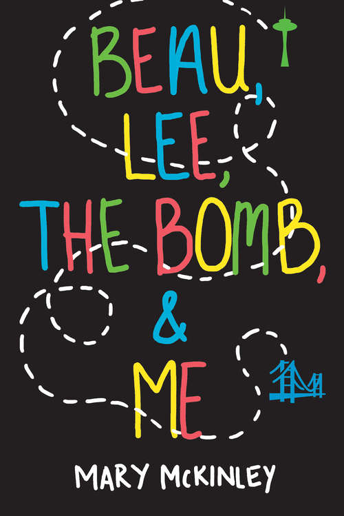 Beau, Lee, The Bomb & Me (The Rusty Winters Series #1)