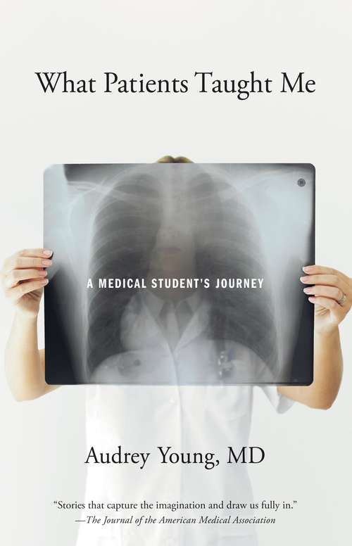 Book cover of What Patients Taught Me: A Medical Student's Journey