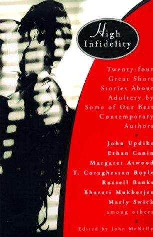 Book cover of High Infidelity: 24 Great Short Stories About Adultery by Some of Our Best Contemporary Authors