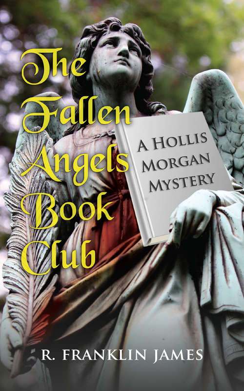 Book cover of The Fallen Angels Book Club (The Hollis Morgan Mysteries #1)