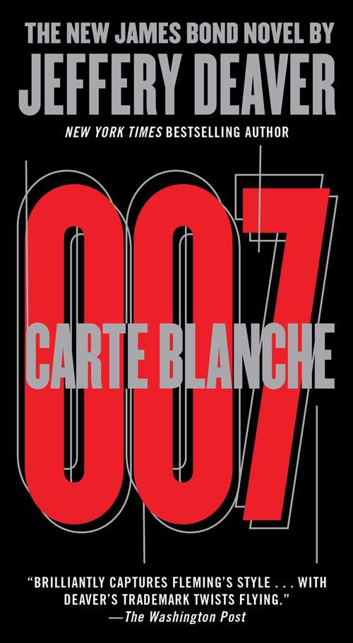 Carte Blanche: The New James Bond Novel (James Bond Novels Ser.)