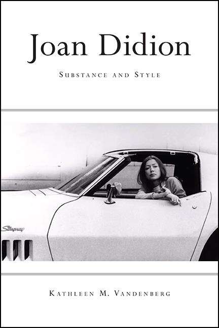Book cover of Joan Didion: Substance and Style