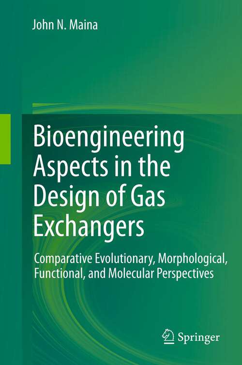 Book cover of Bioengineering Aspects in the Design of Gas Exchangers: Comparative Evolutionary, Morphological, Functional, and Molecular Perspectives