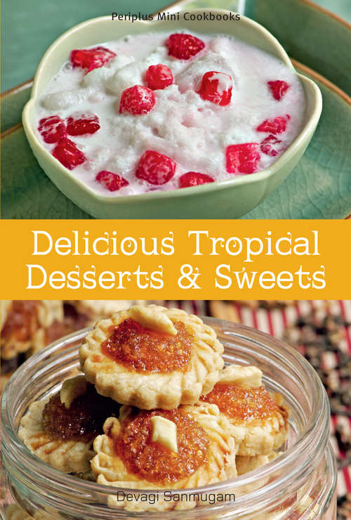 Book cover of Mini Delicious Tropical Desserts & Sweets