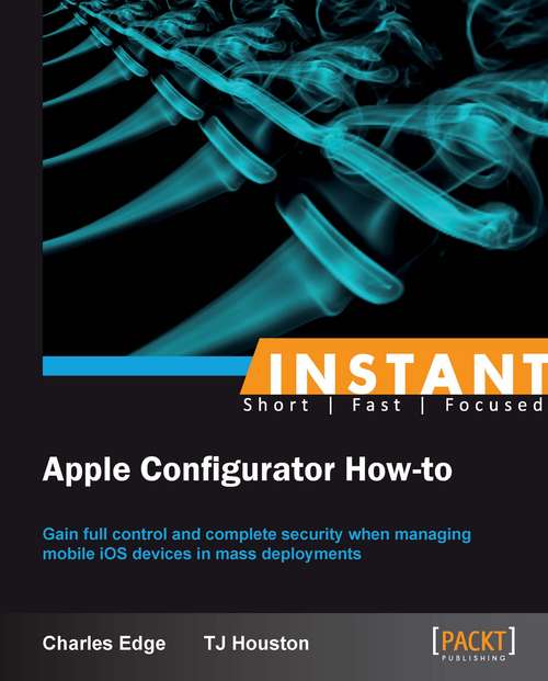 Instant Apple iOS Configuration Utility How-to