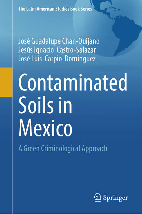 Book cover of Contaminated Soils in Mexico: A Green Criminological Approach (The Latin American Studies Book Series)
