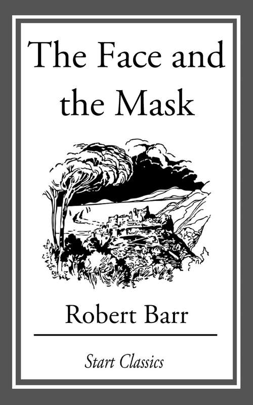 Book cover of The Face and the Mask