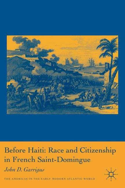 Book cover of Before Haiti: Race and Citizenship in French Saint-Domingue