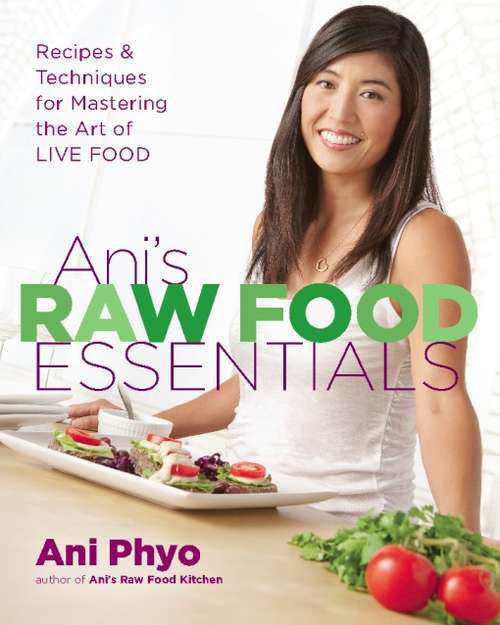 Book cover of Ani's Raw Food Essentials