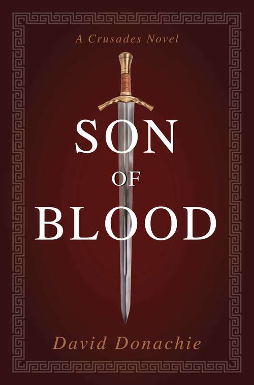 Book cover of Son of Blood: A Crusades Novel (Crusades)
