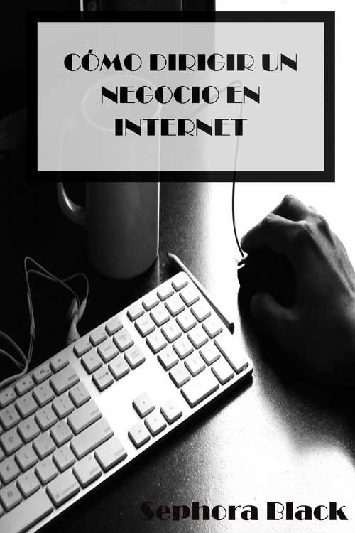Book cover of Cómo dirigir un negocio en Internet