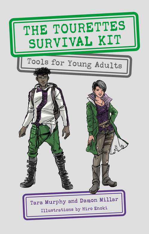 Book cover of The Tourettes Survival Kit: Tools for Young Adults with Tics