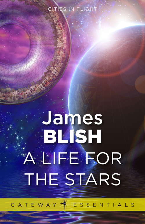 Book cover of A Life For The Stars: Cities in Flight Book 2 (CITIES IN FLIGHT)
