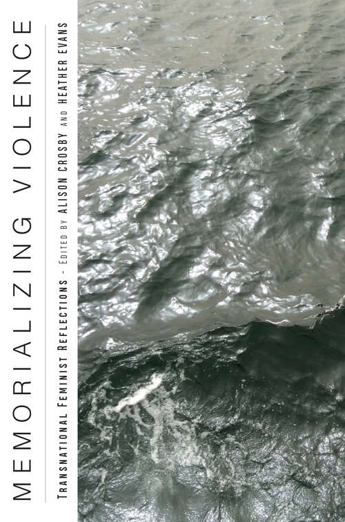 Book cover of Memorializing Violence: Transnational Feminist Reflections (Genocide, Political Violence, Human Rights)
