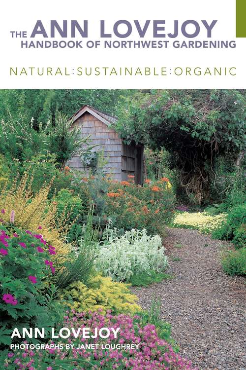 Book cover of The Ann Lovejoy Handbook of Northwest Gardening