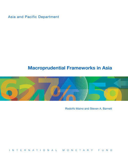 Book cover of Macroprudential Frameworks in Asia