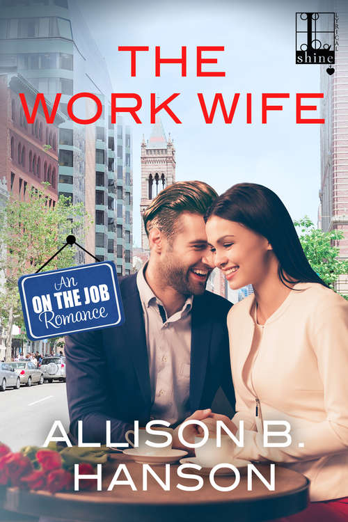 Book cover of The Work Wife (An on the Job Romance #3)