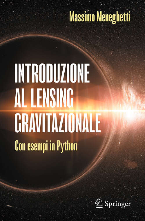 Book cover of Introduzione al lensing gravitazionale: Con esempi in Python