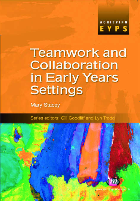 Book cover of Teamwork and Collaboration in Early Years Settings