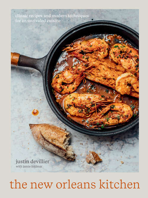 Book cover of The New Orleans Kitchen: Classic Recipes and Modern Techniques for an Unrivaled Cuisine [A Cookbook]