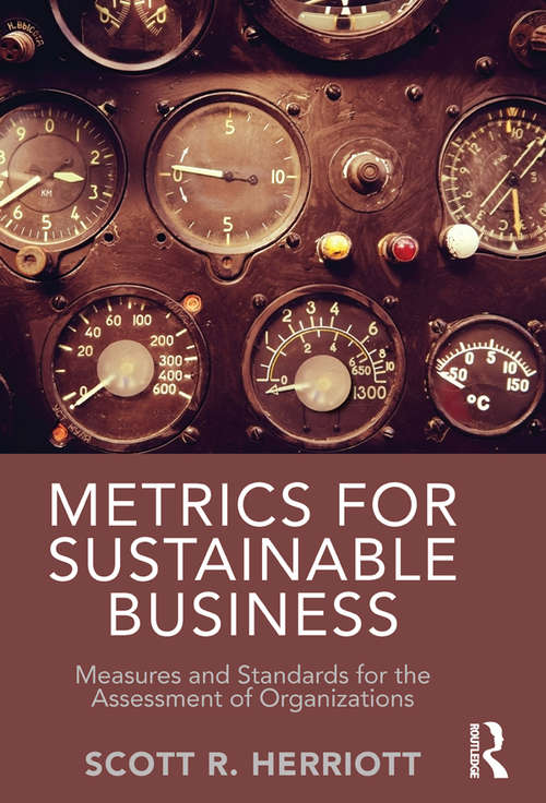 Book cover of Metrics for Sustainable Business: Measures and Standards for the Assessment of Organizations