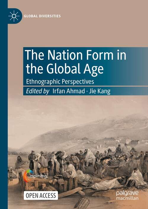 The Nation Form in the Global Age: Ethnographic Perspectives (Global Diversities)