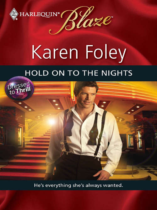 Book cover of Hold On to the Nights (Dressed to Thrill #3)