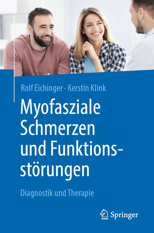 Book cover of Myofasziale Schmerzen und Funktionsstörungen: Diagnostik und Therapie (1. Aufl. 2020)