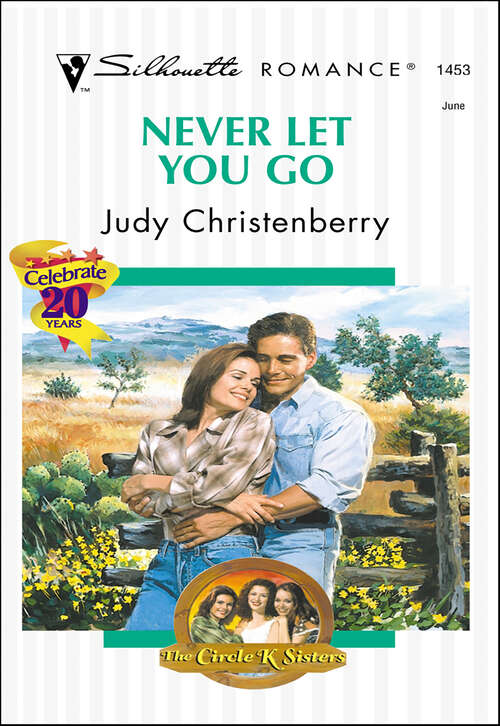 Book cover of Never Let You Go (The Circle K Sisters)