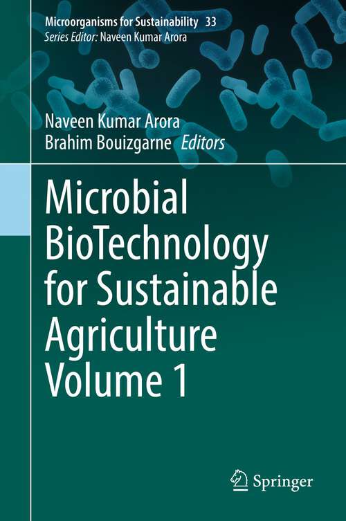 Microbial BioTechnology for Sustainable Agriculture Volume 1 (Microorganisms for Sustainability #33)