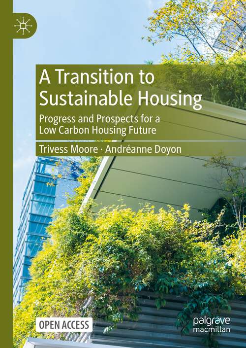 Book cover of A Transition to Sustainable Housing: Progress and Prospects for a Low Carbon Housing Future (1st ed. 2023)