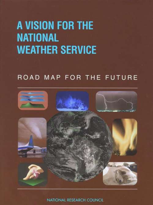 Book cover of A Vision For The National Weather Service: Road Map For The Future