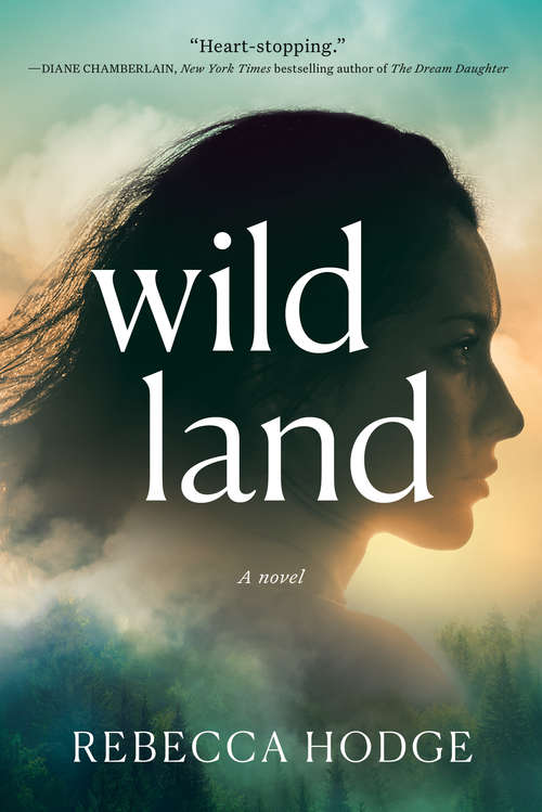 Wildland: A Novel