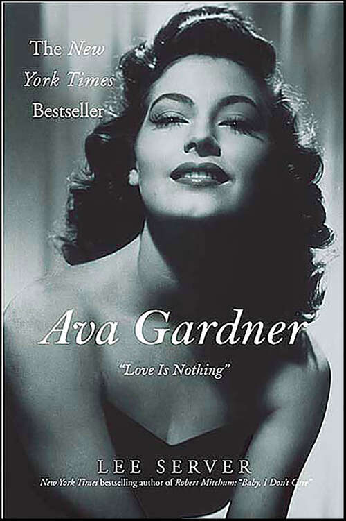 Book cover of Ava Gardner: "Love Is Nothing"