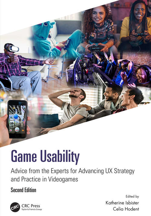 Book cover of Game Usability: Advice from the Experts for Advancing UX Strategy and Practice in Videogames (2)