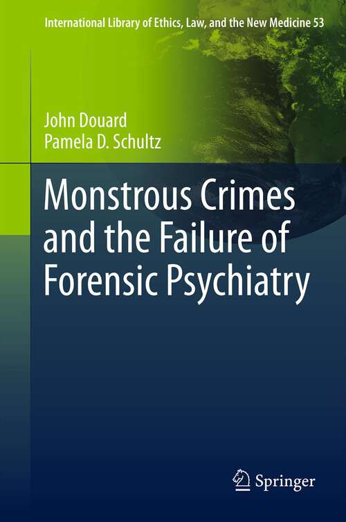 Book cover of Monstrous Crimes and the Failure of Forensic Psychiatry