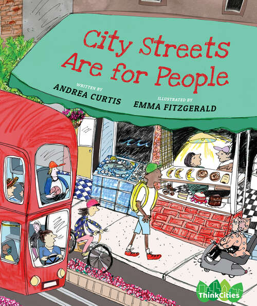 Book cover of City Streets Are for People (ThinkCities #3)