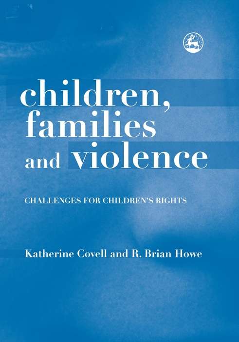 Children, Families and Violence: Challenges for Children's Rights