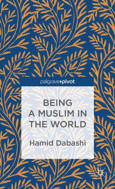 Book cover of Being a Muslim in the World