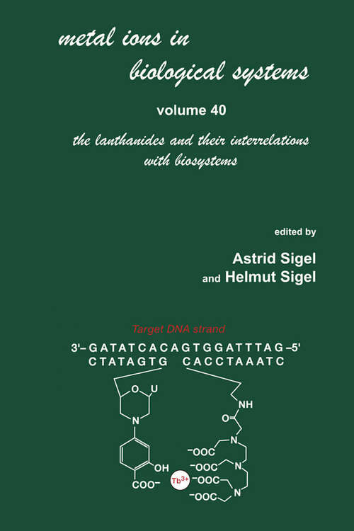 Book cover of Metal Ions in Biological Systems: Volume 40: The Lanthanides and Their Interrelations with Biosystems (1) (Metal Ions in Biological Systems)