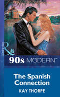 The Spanish Connection (Mills And Boon Vintage 90s Modern Ser.)
